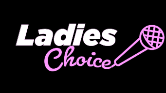 Ladies Choice Music Videos